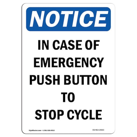 Signmission Safety Sign, OSHA Notice, 14" Height, In Case Of Emergency Push Button Sign, Portrait OS-NS-D-1014-V-13660